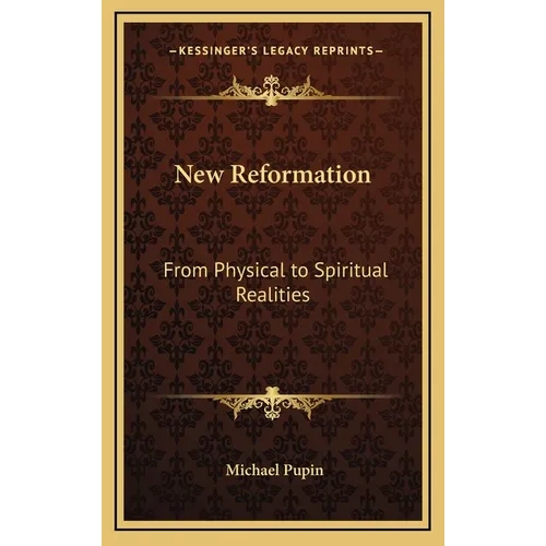 New Reformation: From Physical to Spiritual Realities