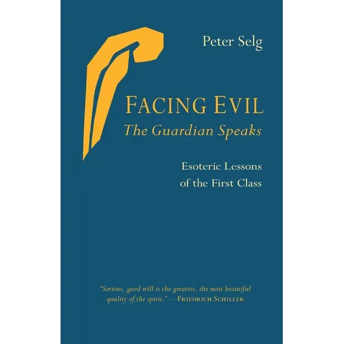Facing Evil and the Guardian Speaks: Esoteric Lessons of the First Class