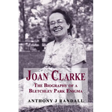 Joan Clarke: The Biography of a Bletchley Park Enigma - Paperback