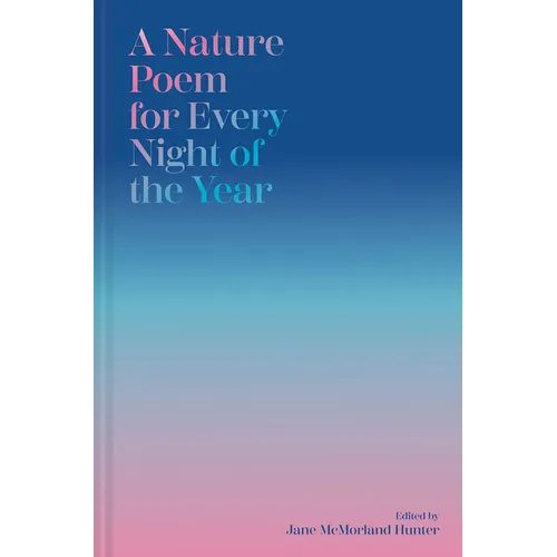 A Nature Poem for Every Night of the Year