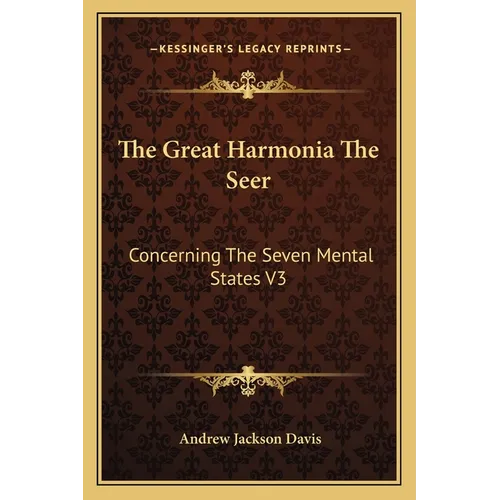 The Great Harmonia The Seer: Concerning The Seven Mental States V3