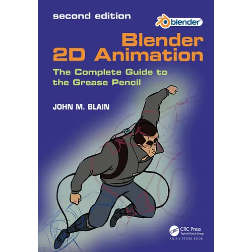 Blender 2D Animation: The Complete Guide to the Grease Pencil