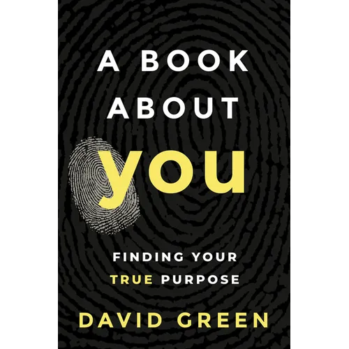 A Book about You: Finding Your True Purpose
