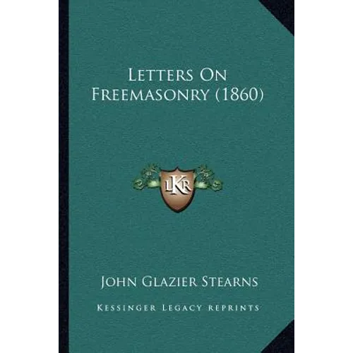 Letters On Freemasonry (1860)