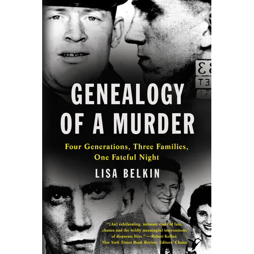 Genealogy of a Murder: Four Generations, Three Families, One Fateful Night