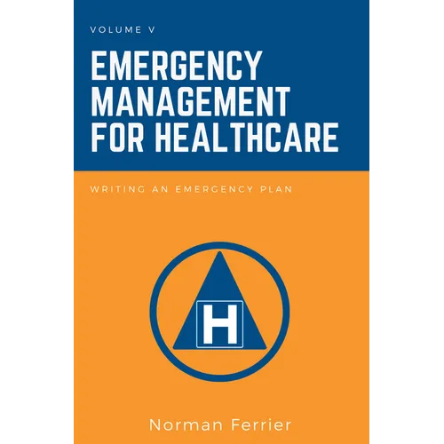 Emergency Management for Healthcare: Writing an Emergency Plan