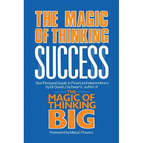 Magic of Thinking Success: Your Personal Guide to Financial Independence