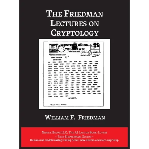 The Friedman Lectures on Cryptology