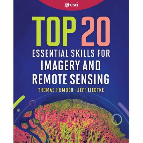 Top 20 Essential Skills for Imagery and Remote Sensing
