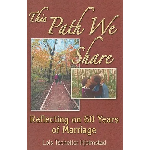 This Path We Share: Reflecting on 60 Years of Marriage