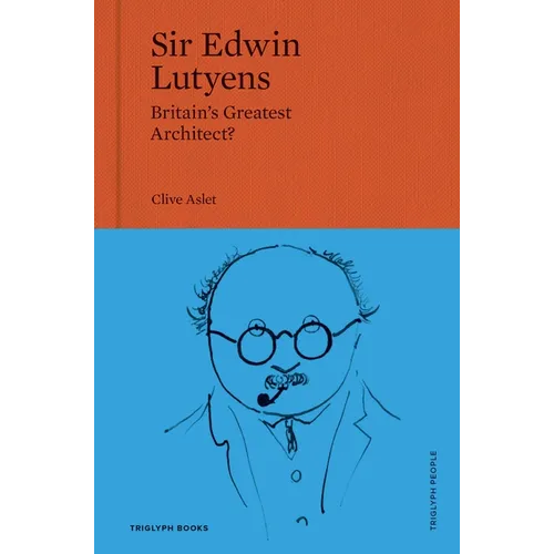 Sir Edwin Lutyens: Britain's Greatest Architect?