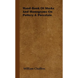 Hand-Book of Marks and Monograms on Pottery & Porcelain