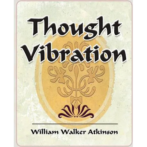 Thought Vibration - 1911