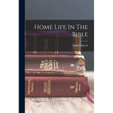 Home Life In The Bible