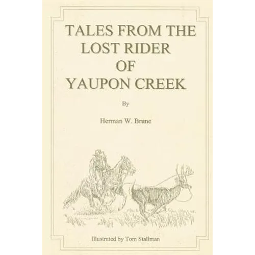 Tales From the Lost Rider of Yaupon Creek
