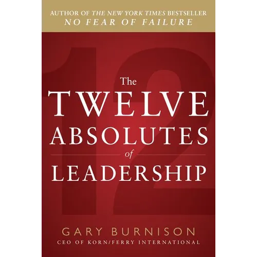 The Twelve Absolutes of Leadership