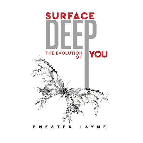 Surface Deep: The Evolution of YOU