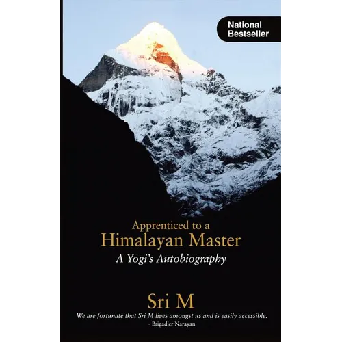 Apprenticed to a Himalayan Master: A Yogi's Autobiography