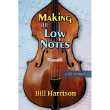 Making the Low Notes: A Life in Music - Paperback