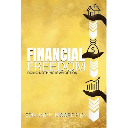 Financial Freedom: Doing Nothing Is An Option