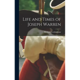 Life and Times of Joseph Warren - Hardcover