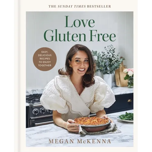 Love Gluten-Free: Easy, Delicious Recipes to Enjoy Together