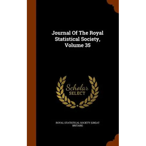 Journal Of The Royal Statistical Society, Volume 35