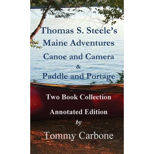 Thomas S. Steele's Maine Adventures