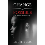 Change is Possible: I Never Gave Up