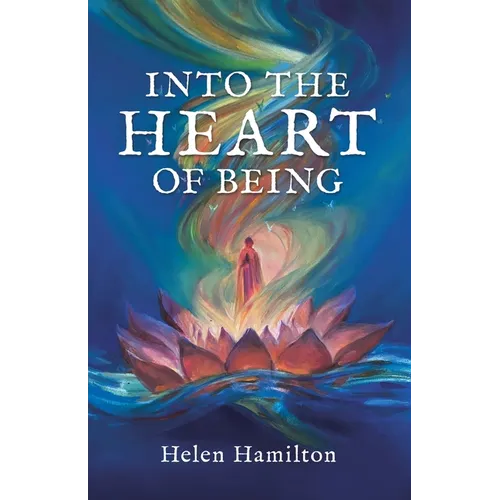 Into the Heart of Being