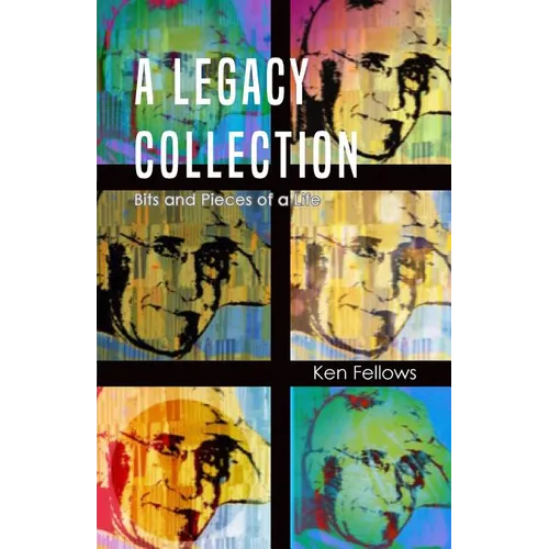 A Legacy Collection: Bits and Pieces of a Life