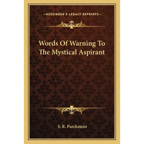 Words Of Warning To The Mystical Aspirant