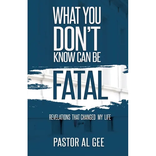 What You Don't Know Can Be Fatal