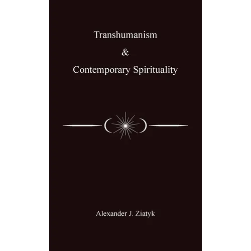 Transhumanism and Contemporary Spirituality