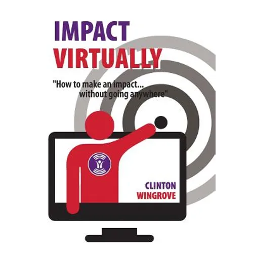 Impact Virtually: How to make an impact ... without going anywhere