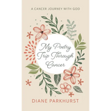 My Poetry Trip Through Cancer - Hardcover