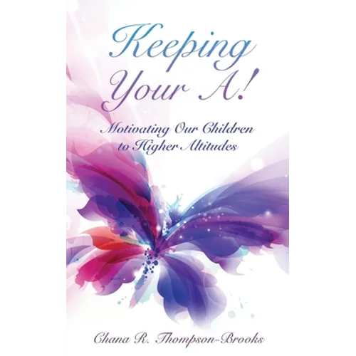Keeping Your A!: Motivating Our Children to Higher Altitudes