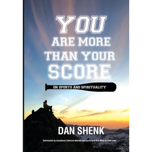 You Are More Than Your Score: On Sports and Spirituality