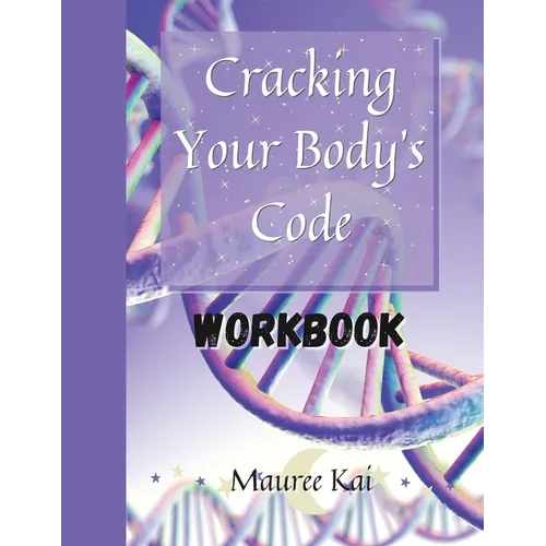 Cracking Your Body's Code Workbook