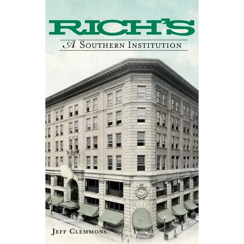 Rich's: A Southern Institution