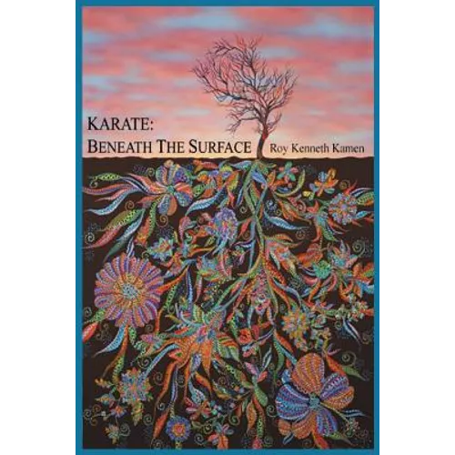 Karate - Beneath the Surface: Spiritual Content of Kata