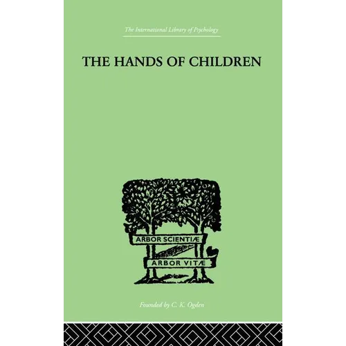 The Hands Of Children: An Introduction to Psycho-Chirology