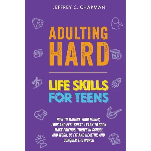 Adulting Hard: Life Skills for Teen