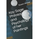 Kay Sage: Philosophy and Psychology of her Paintings - Paperback