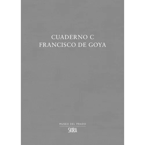 Francisco de Goya: Cuaderno C