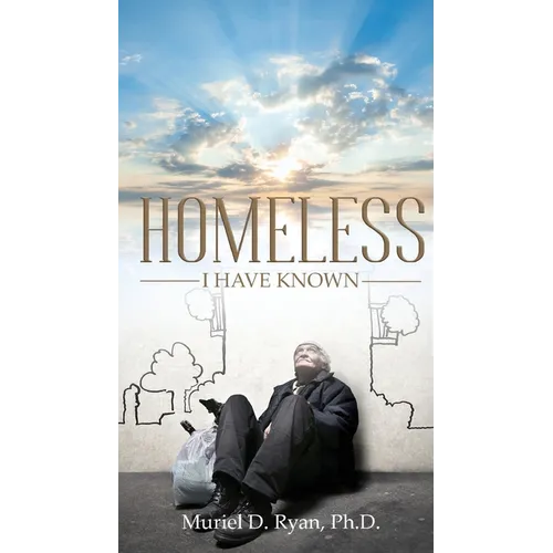 Homeless I Have Known