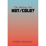 The Melting Pot, Hot/Cold?