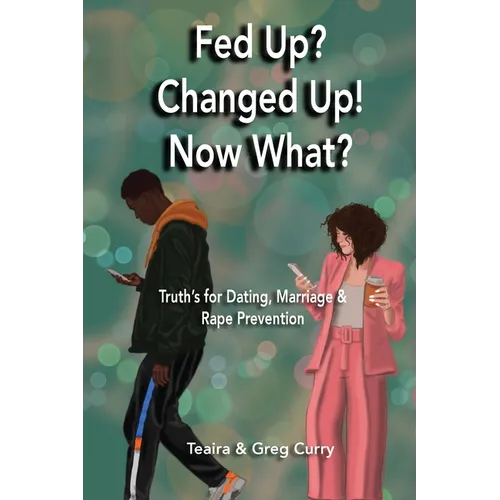 Fed Up? Changed Up! Now What?