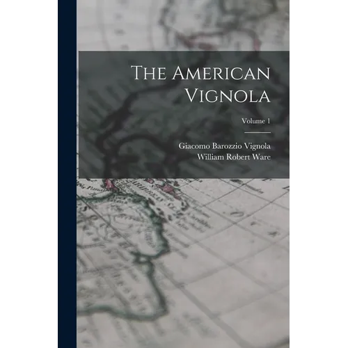 The American Vignola; Volume 1