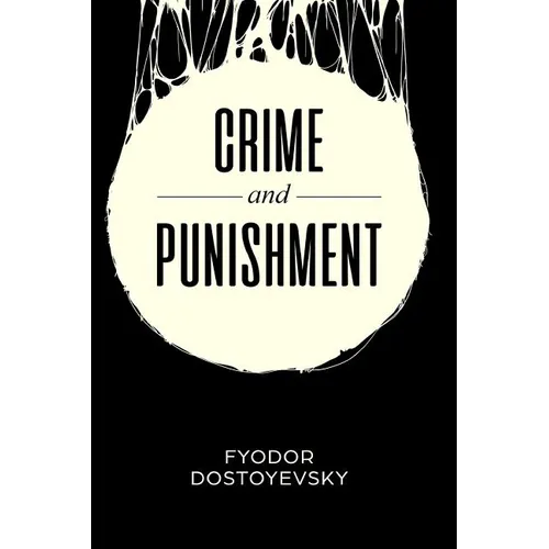 Crime and Punishment: With Introduction & Analysis